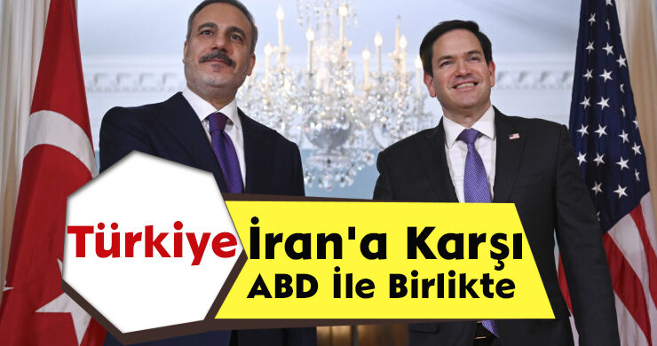 Türkiye, İran’a Karşı ABD İle Birlikte