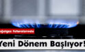 Doğalgaz Faturalarında Yeni Dönem Başlıyor!