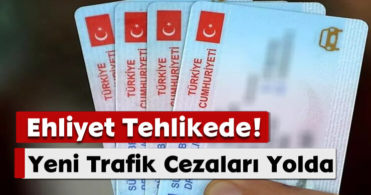 Ehliyet Tehlikede! Yeni Trafik Cezaları Yolda