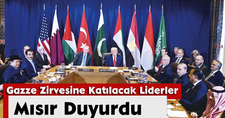 Mısır Duyurdu: Gazze Zirvesine Katılacak Liderler