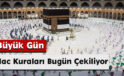 Büyük Gün: Hac Kuraları Bugün Çekiliyor
