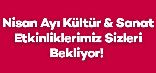 Ataşehir’de Bahar Kültür Sanatla Geçecek