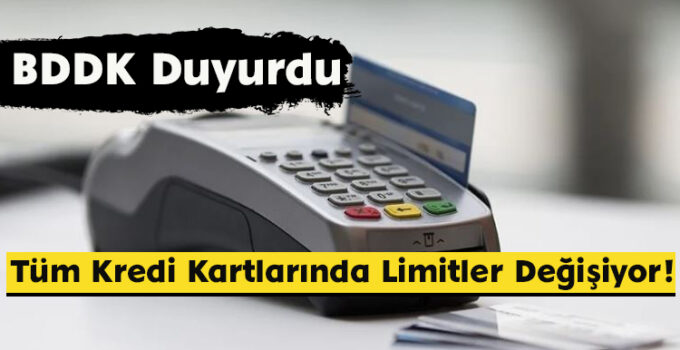BDDK Duyurdu: Tüm Kredi Kartlarında Limitler Değişiyor!