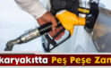 Akaryakıtta Peş Peşe Zam!