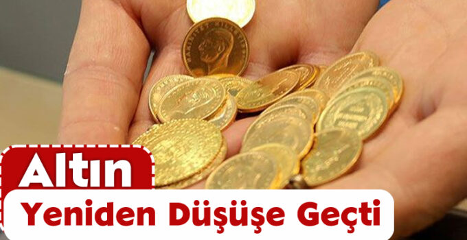 Altın Yeniden Düşüşe Geçti