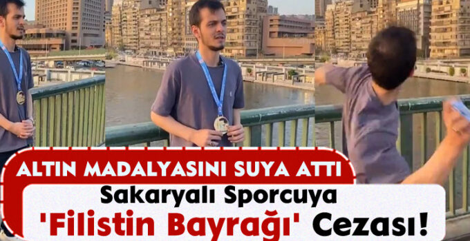 Sakaryalı Sporcuya ‘Filistin Bayrağı’ Cezası!