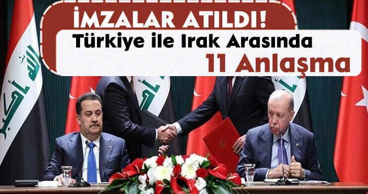 Türkiye ile Irak Arasında 11 Anlaşma