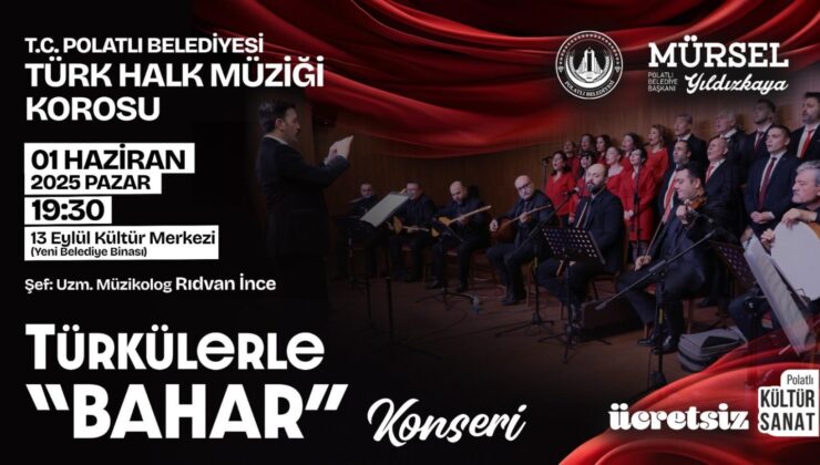 “Türkülerle Bahar Konseri” 1 Haziran’da Vatandaşlarla Buluşuyor