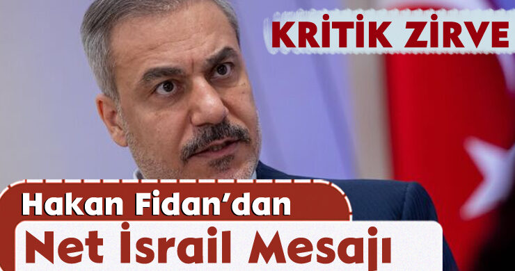Hakan Fidan’dan Net İsrail Mesajı