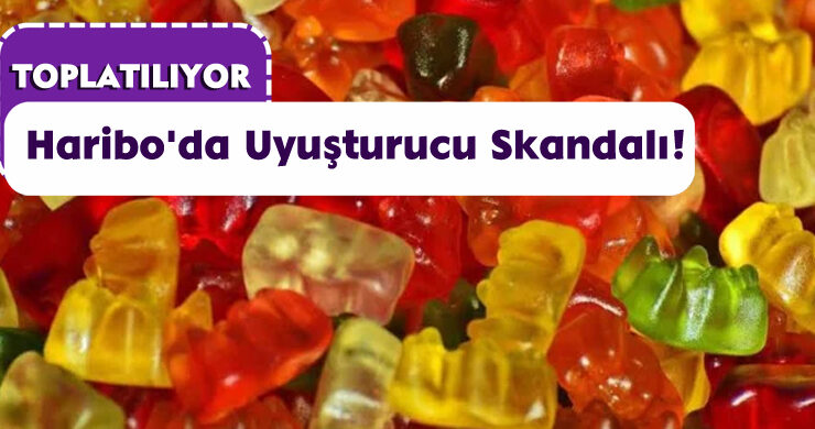 Haribo’da Uyuşturucu Skandalı!