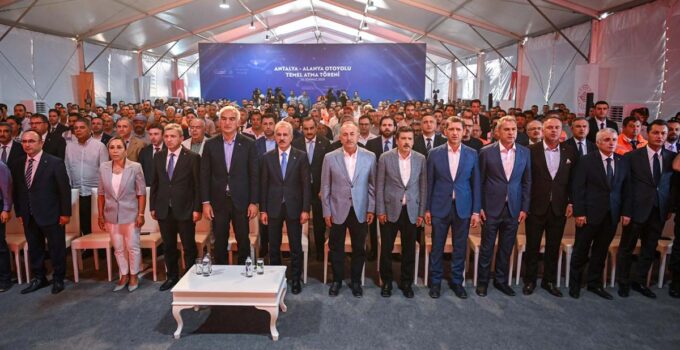 Antalya-Alanya Otoyolu Projesinin Temeli Atıldı