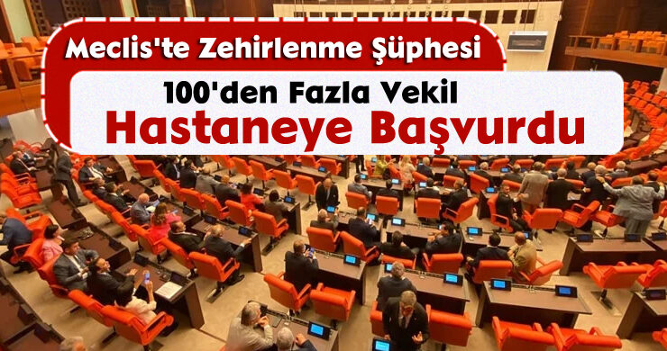Meclis’te Zehirlenme Şüphesi