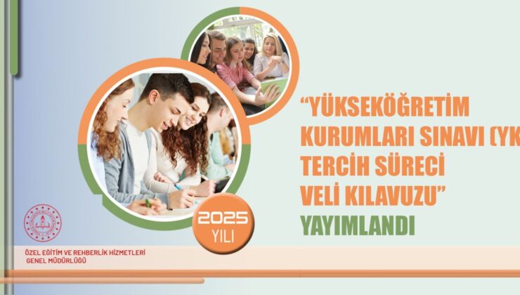 “Yükseköğretim Kurumları Sınavı Tercih Süreci Veli Kılavuzu” Yayımlandı