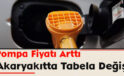 Akaryakıtta Tabela Değişti: Pompa Fiyatı Arttı