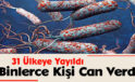 31 Ülkeye Yayıldı: Binlerce Kişi Can Verdi