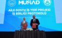 Aile ve Sosyal Hizmetler Bakanlığı İle MÜSİAD Arasında İşbirliği Protokolü İmzalandı