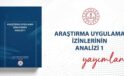 “Araştırma Uygulama İzinlerinin Analizi-1” Raporu Yayımlandı
