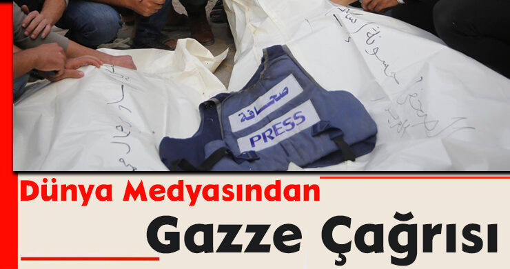 Dünya Medyasından Gazze Çağrısı