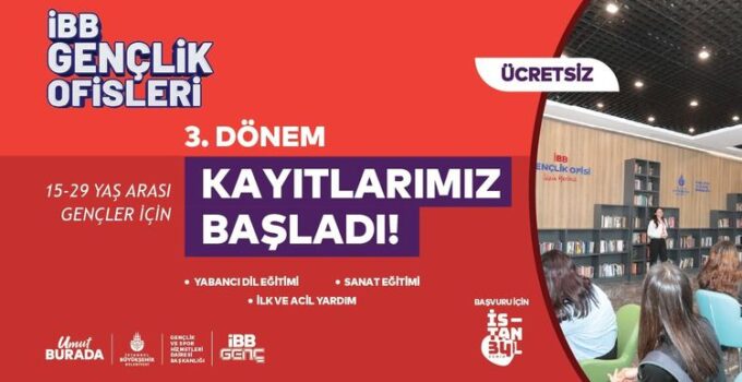 İBB Gençlik Ofisleri Yeni Dönem Eğitimleri Başlıyor