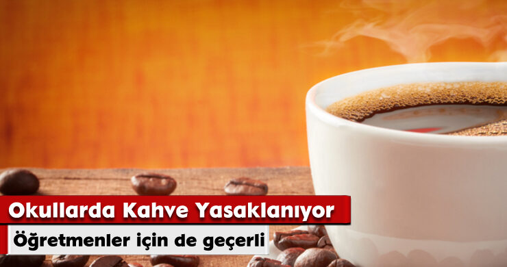 Okullarda Kahve Yasaklanıyor