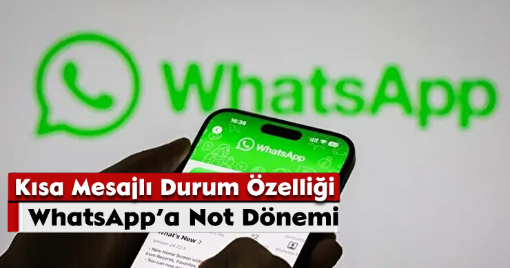 WhatsApp’a Not Dönemi: Kısa Mesajlı Durum Özelliği