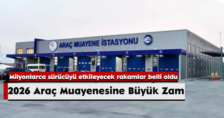 2026 Araç Muayenesine Büyük Zam: Yeni Tarifeler Açıklandı