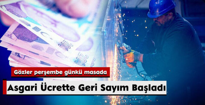 Asgari Ücrette Geri Sayım Başladı