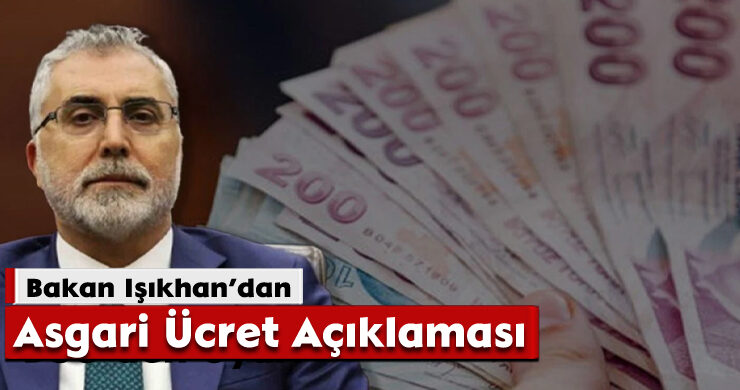 Bakan Işıkhan’dan Asgari Ücret Açıklaması