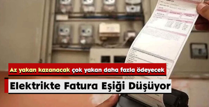 Elektrikte Fatura Eşiği Düşüyor