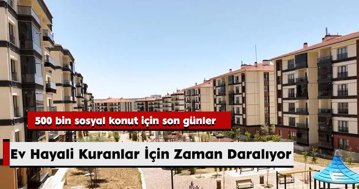Ev Hayali Kuranlar İçin Zaman Daralıyor