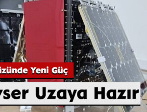 Gökyüzünde Yeni Güç: Kevser Uzaya Hazır