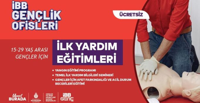 Hayat Kurtaracak Eğitimler İBB Gençlik Ofislerinde Başlıyor