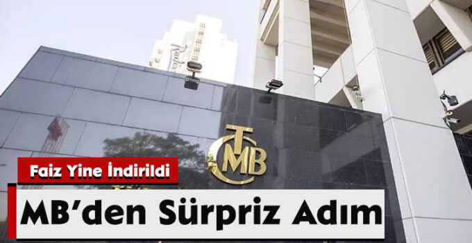 MB’den Sürpriz Adım: Faiz Yine İndirildi