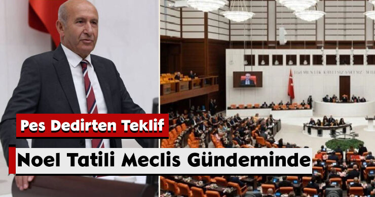 Pes Dedirten Teklif: Noel Tatili Meclis Gündeminde