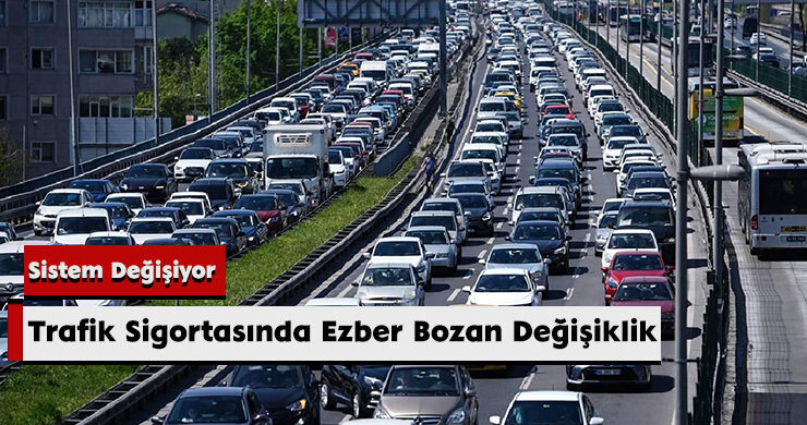 Trafik Sigortasında Ezber Bozan Değişiklik