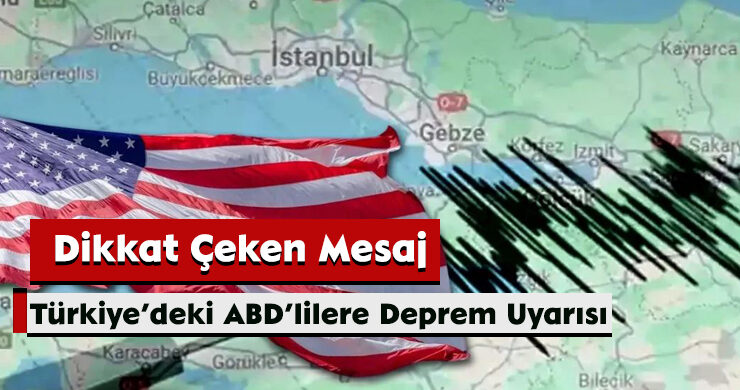 Türkiye’deki ABD’lilere Deprem Uyarısı: Dikkat Çeken Mesaj