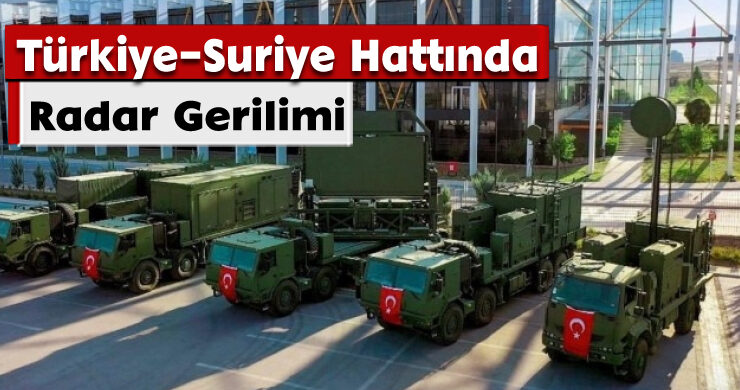 Türkiye–Suriye Hattında Radar Gerilimi