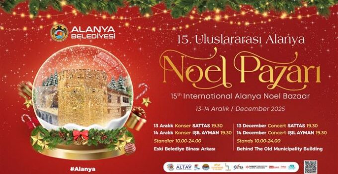 Uluslararası Alanya Noel Pazarı 15. Kez Kapılarını Açıyor
