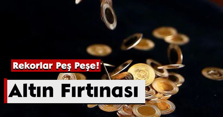 Altın Fırtınası: Rekorlar Peş Peşe!
