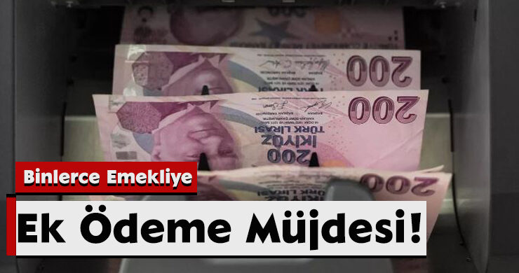 Binlerce Emekliye Ek Ödeme Müjdesi!