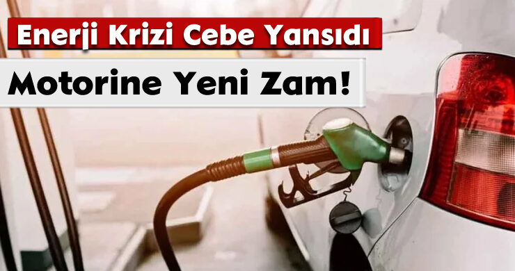 Enerji Krizi Cebe Yansıdı: Motorine Yeni Zam!