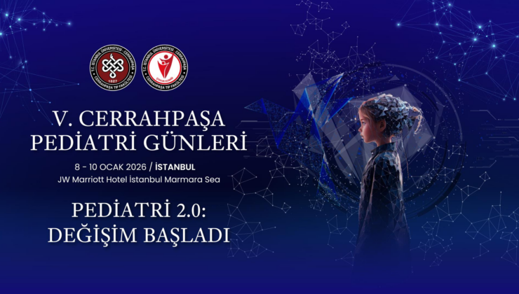 V. Cerrahpaşa Pediatri Günleri Başladı