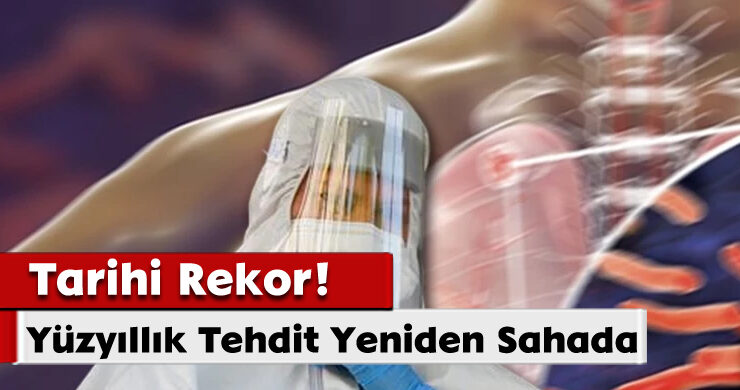 Yüzyıllık Tehdit Yeniden Sahada: Tarihi Rekor!
