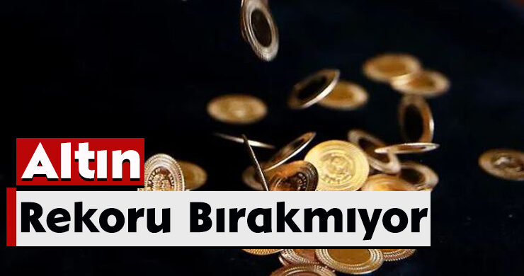 Altın Rekoru Bırakmıyor
