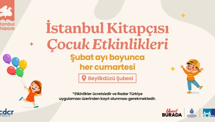 Çocuklar İçin Dopdolu Etkinlikler İstanbul Kitapçısı Beylikdüzü’nde