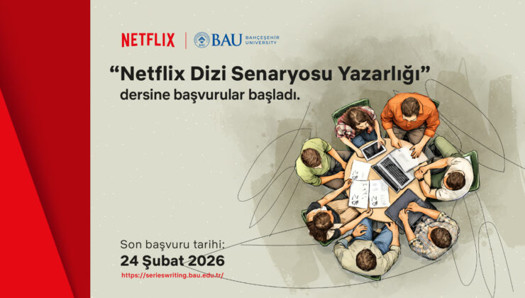 Netflix ve Bahçeşehir Üniversitesi’nden Geleceğin Senaristlerine Çağrı