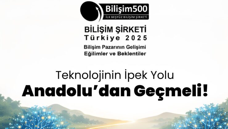 27. “Bilişim 500 Araştırması” İçin Başvurular Başladı
