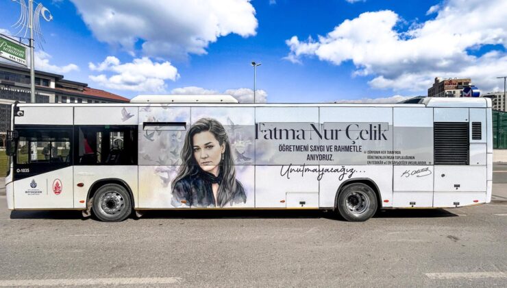 İETT, Fatma Nur Çelik Öğretmenin Anısını İlelebet Yaşatacak