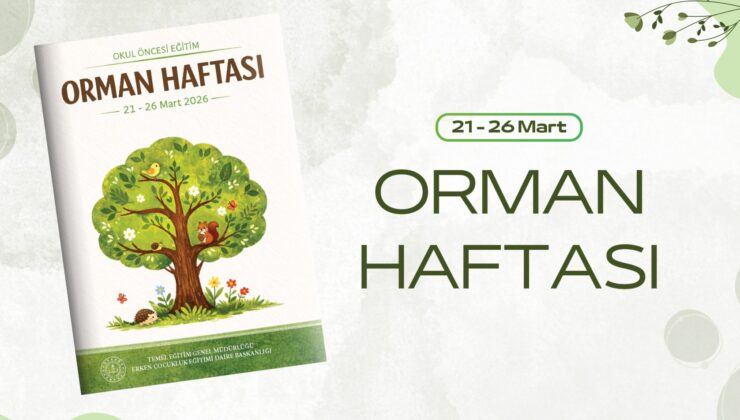 Okul Öncesine Yönelik “Orman Haftası Etkinlik Takvimi” Hazırlandı