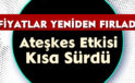 Ateşkes Etkisi Kısa Sürdü: Fiyatlar Yeniden Fırladı!
